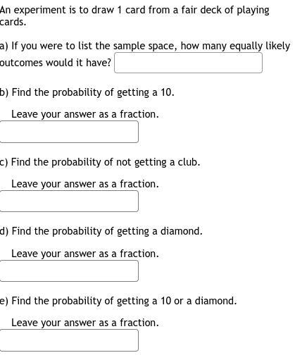 An experiment is to draw 1 card from a fair deck of playing cards.a) If you were to-example-1