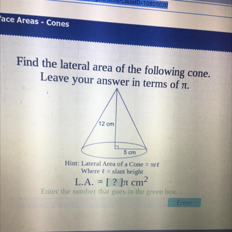 Find the lateral area of the following cone.Leave your answer in terms of pie-example-1