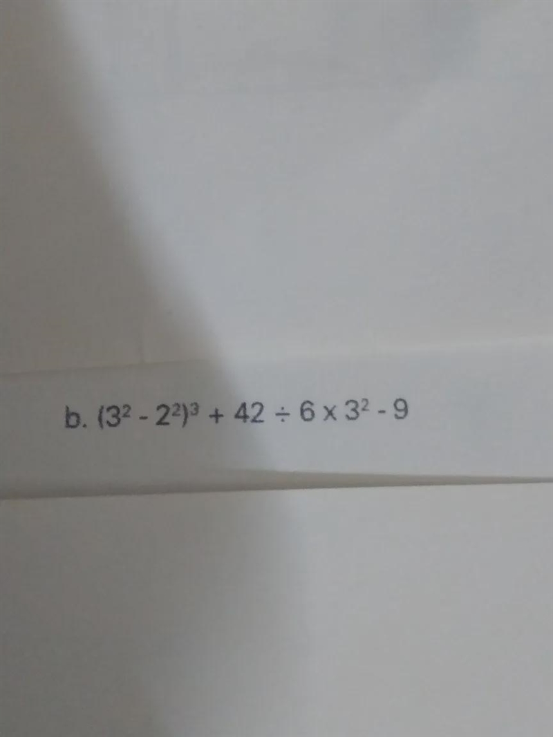 How do you simplify this( {3}^(2) - {2}^(2) ) {}^(3) + 42 / 6 * {3}^(2) - 9-example-1