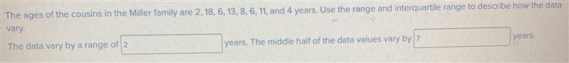 The ages of the cousins in the Miller family are 2. 18, 6, 13, 8, 6, 11, and 4 years-example-1