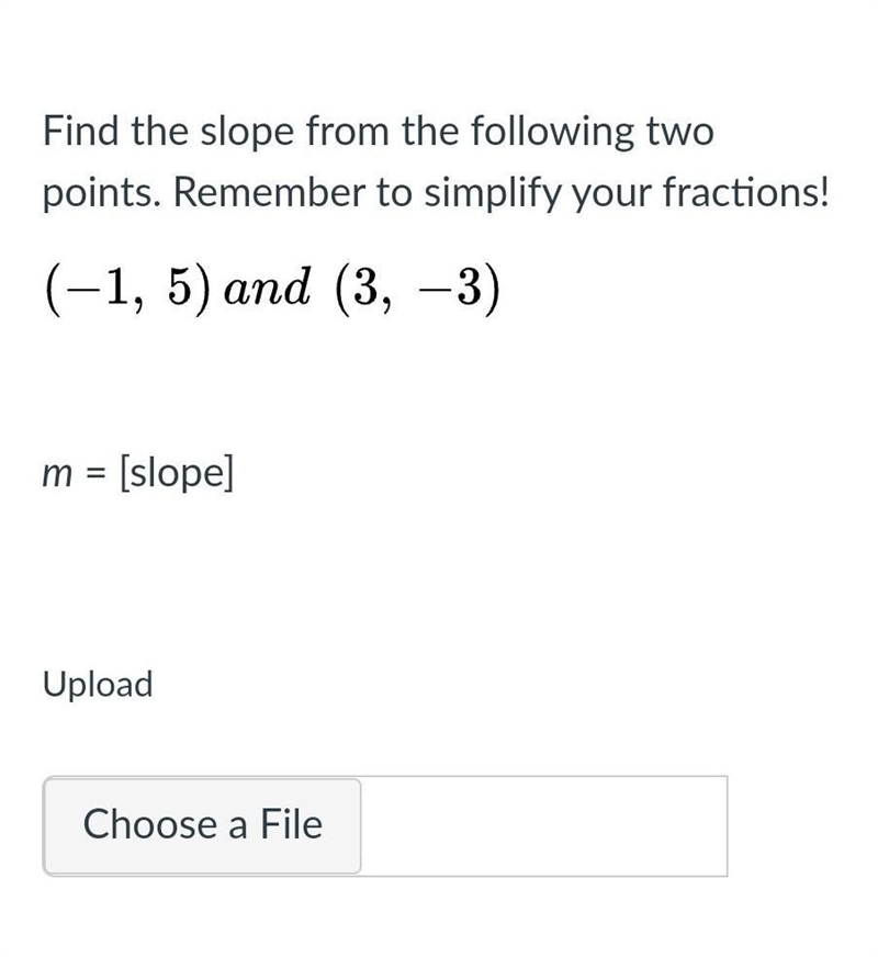 Find the slope from the following two points. Remember to simplify your fractions-example-1