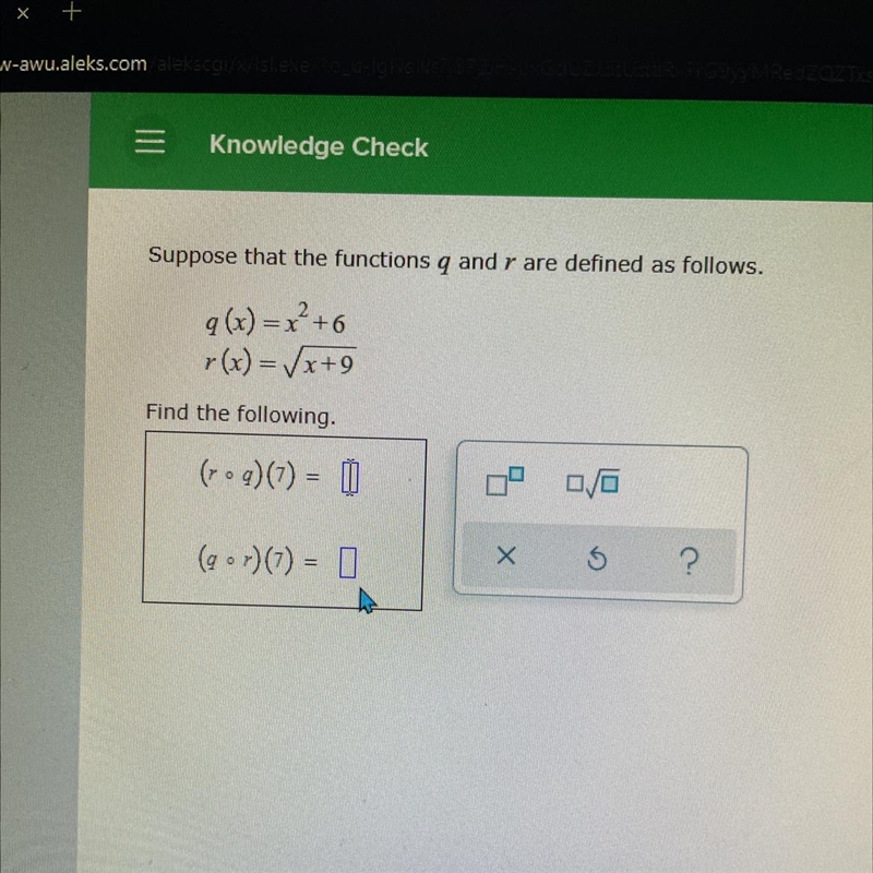 =Knowledge CheckSuppose that the functions q and r are defined as follows.q(x)=x² +6r-example-1