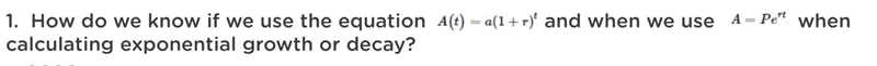 Would you use the equation A(t) = a(1 + r)^t or A = Pe^rt to solve home much will-example-1