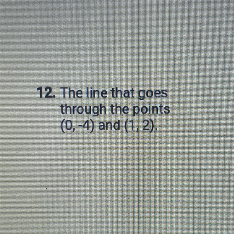 Determine the slope of the line based on the information given.-example-1