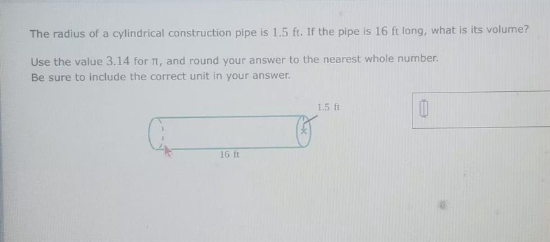 The radius of a cylindrical construction pipe is 1.5 ft. If the pipe is 16 ft long-example-1