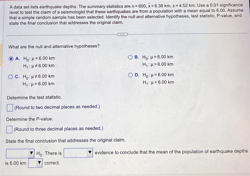 A data set lists earthquake depths. The summary statistics are n=600, x=6.38 km, s-example-1