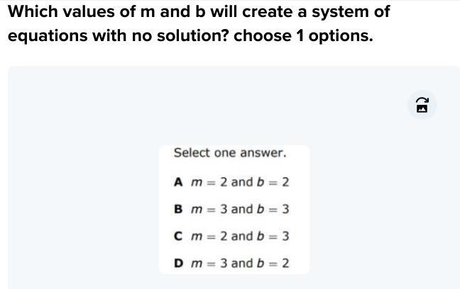 Which values of m and b will create a system of equations with no solution? choose-example-1