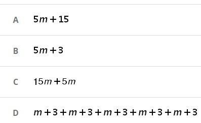 Which of the following expressions are equivalent to 5(m + 3)? Select two answers-example-1