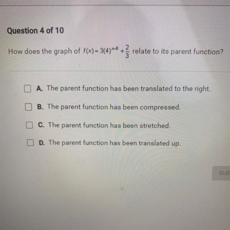 How does the graph of f(x) = 3(4)*t + relate to its parent function?A. The parent-example-1