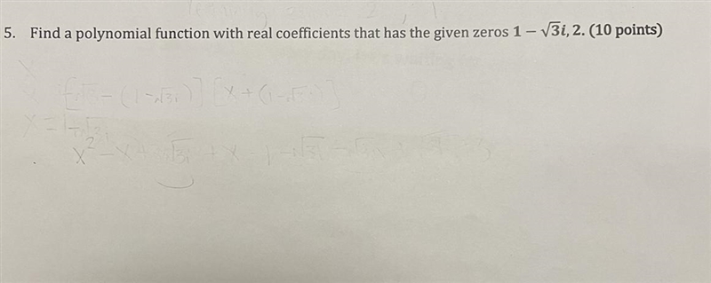 Find a polynomial function with real coefficients that has the given zeros 1 -√3i-example-1