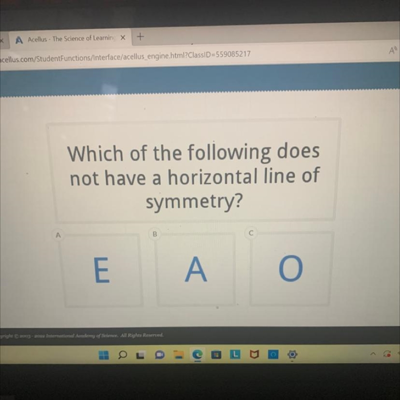 A Which of the following does not have a horizontal line of symmetry? E B A C O-example-1