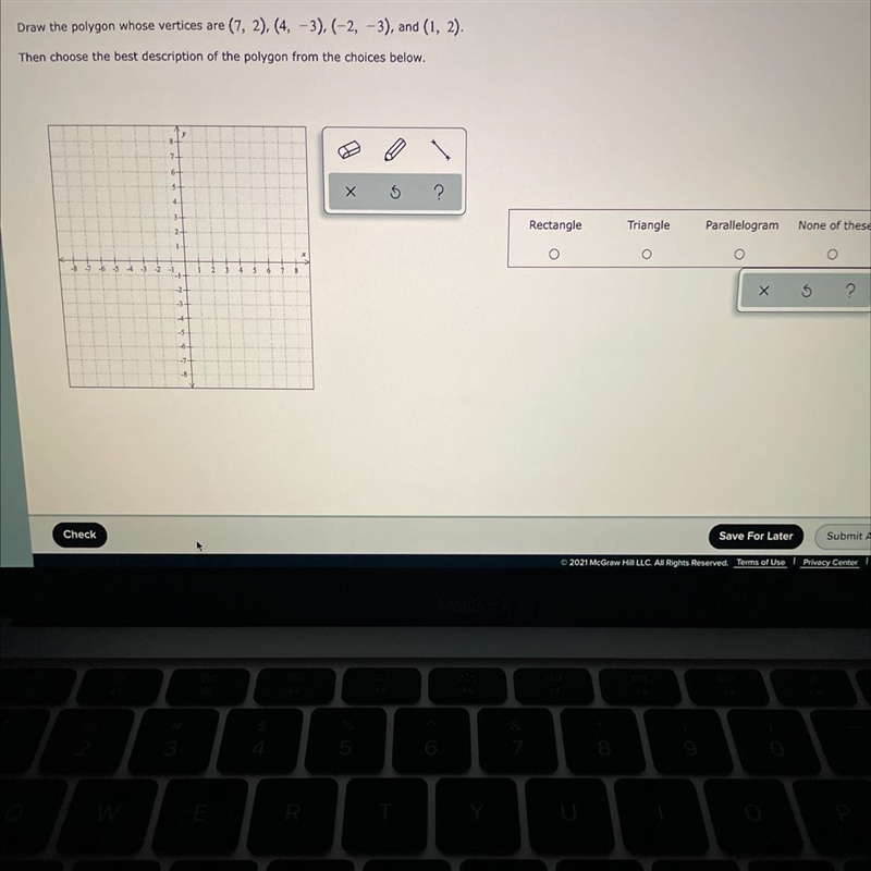 May I please get help graphing and finding out weather it is a rectangle, triangle-example-1