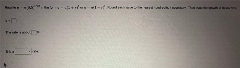 Rewrite y = a (0.5)¹/12 in the form y = a(1+r)' or y = a(1-r)'. Round each value to-example-1