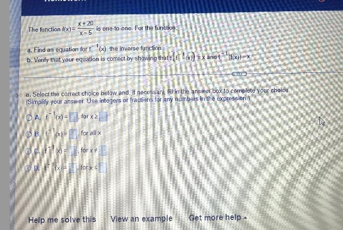 The function f(x) =x + 20x-5is one-to-one. For the function,a. Find an equation for-example-1