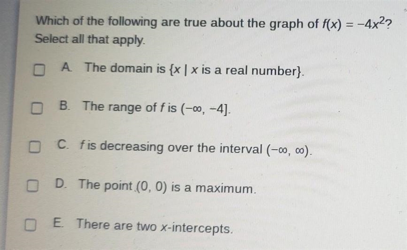 uiz Copy 1 Which of the following are true about the graph of f(x) = -4x2? Select-example-1