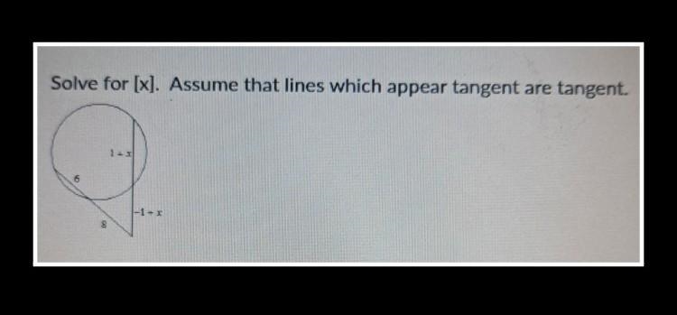 Help plsSolve for [x]. Assume that lines which appear Tangent are Tangent.a) 13b) 14c-example-1