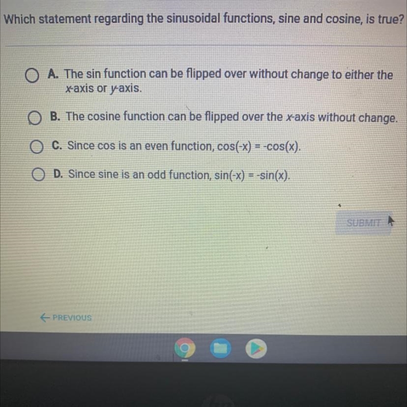 Which statement regarding the sinusoidal functions, sine and cosine, is true-example-1