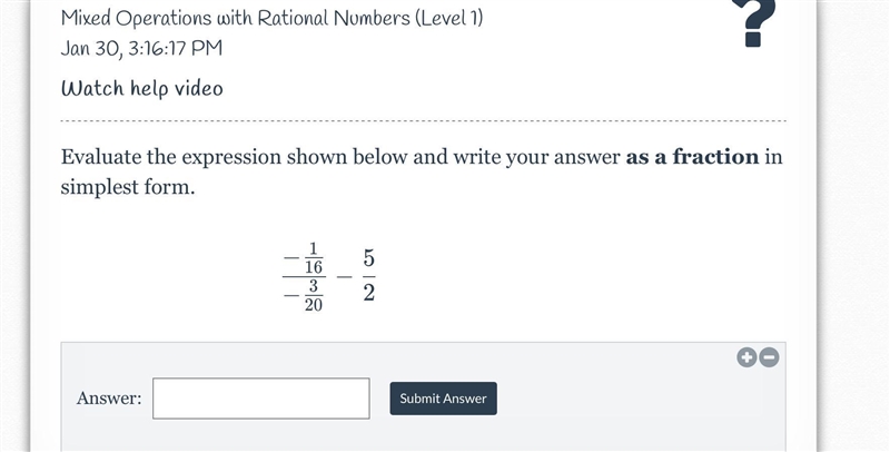 Evaluate the expression shown below and write your answer as a fraction in simplest-example-1