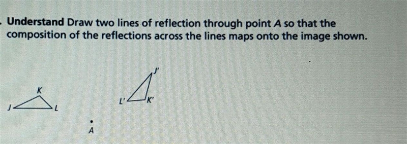 4. Understand Draw two lines of reflection through point A so that the composition-example-1