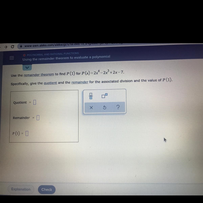 Use the remainder theorem to find P (1) for P(x) = 2x^ – 2x²+2x–7.Specifically, give-example-1