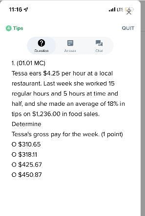 1. (01.01 MC)Tessa ears $4.25 per hour at a local restaurant. Last week she worked-example-1