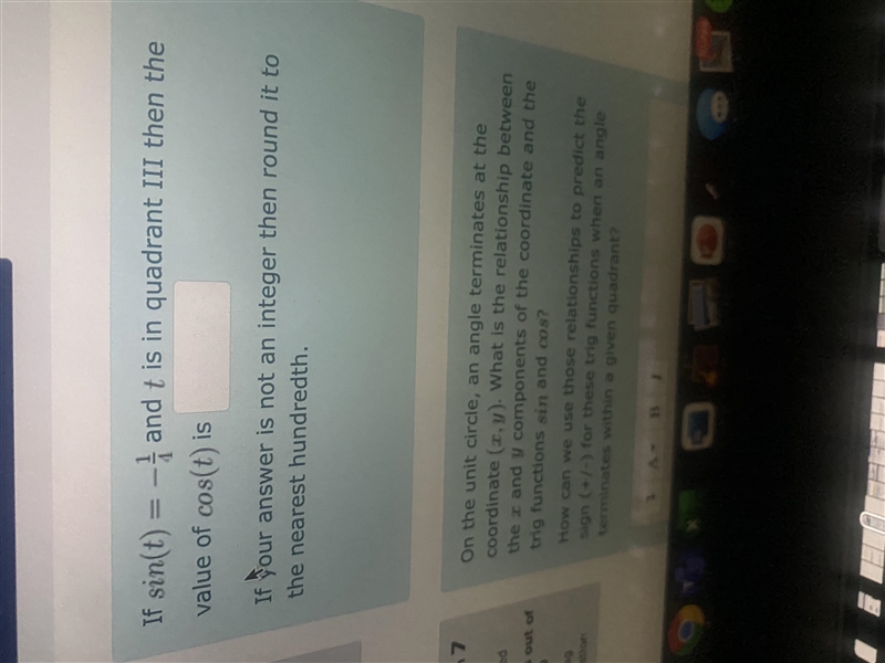 If sin(t)=-\frac{1}{4} and t is in quadrant III then the value of cos(t) is AnswerIf-example-1