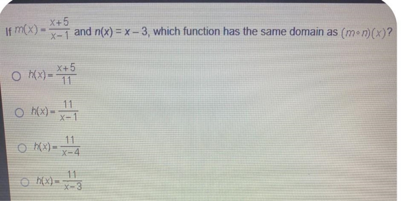 X+ 5If m(x)=X-1 and n(x) = x - 3, which function has the same domain as (mon(x)?X-example-1