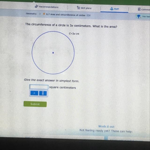 The circumference of a circle is 3pi centimeters. What is the area?-example-1