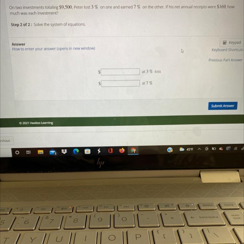 On two investments totaling $9,500, Peter lost 3 % on one and earned 7 % on the other-example-1