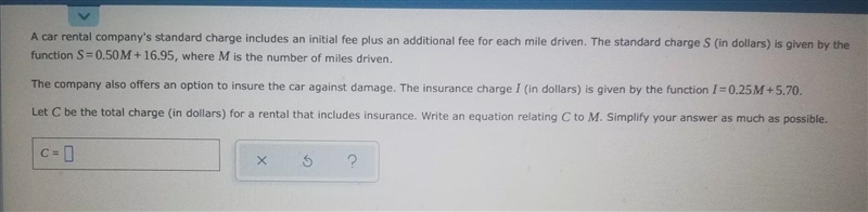 Let C be the total charge (in dollars) for a rental that includes insurance. Write-example-1