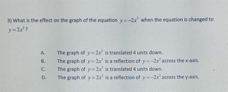 What is the effect on the graph of the equation y=-2x^2 when the equation is changed-example-1