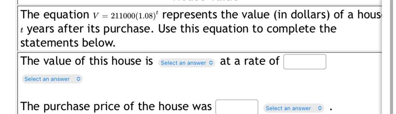 The equation V=211000 (1.08)tV=211000 (1.08)t represents the value (in dollars)of-example-2