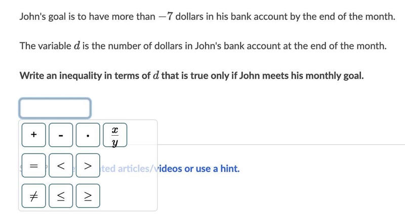 Please Asap :)))) John's goal is to have more than -7−7minus, 7 dollars in his bank-example-1