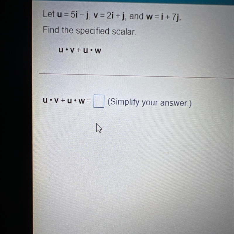 Let u = 5i – j, v = 2i + j, and w=i + 7j.Find the specified scalar.u.V + u.W-example-1