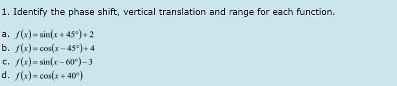 Identify the phase shift, vertical translation and range for each function.a.-example-1