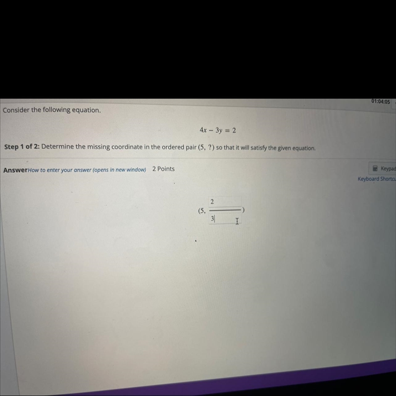 consider the Following equation. 4x-3y=2 Determine the missing coordinate in the orderd-example-1