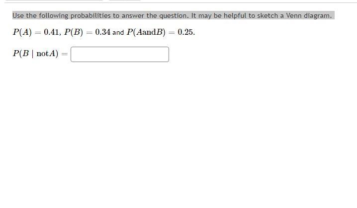 Use the following probabilities to answer the question. It may be helpful to sketch-example-1