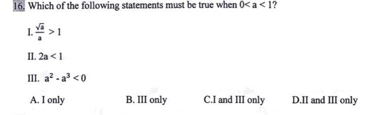 6. Which of the following statements must be true when 0 < a < 1 ?. sqrt a a-example-1