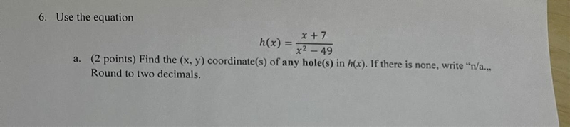 Find the (x , y) coordinate(s) of any hole(s) in h( x ). If there is none, write “n-example-1