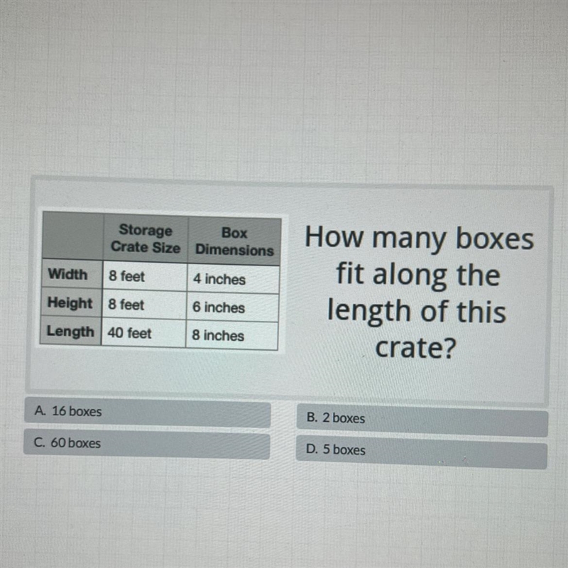 StorageBoxCrate Size DimensionsWidth8 feet4 inchesHow many boxesfit along thelength-example-1