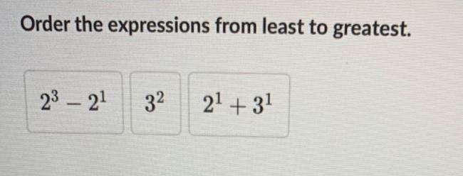 Order the expressions from least to greatest.23 - 213221 +31Stuck? Review related-example-1