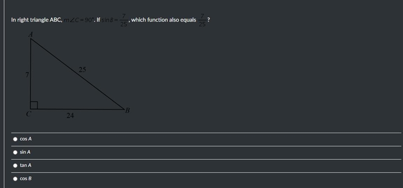 In right triangle ABC, m angle C equals 90 degree. If sinB = 7/25 which function also-example-1