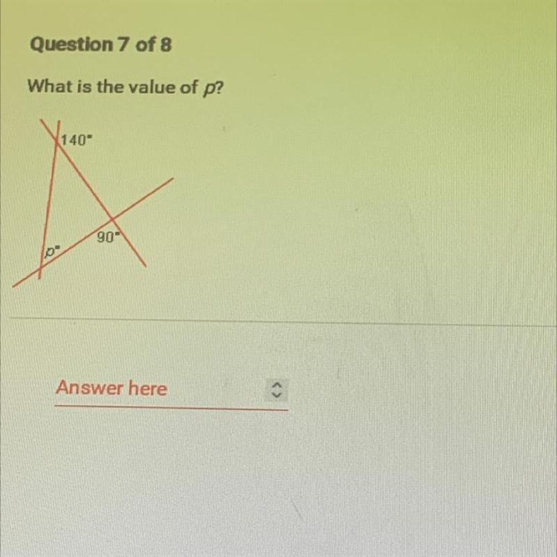 Question / OT 8What is the value of p?140"90-OAnswer hereSUBMIT-example-1