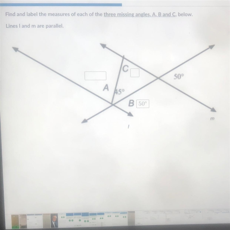 Find and label the measures of each of the three missing angles, A, B and C, below-example-1