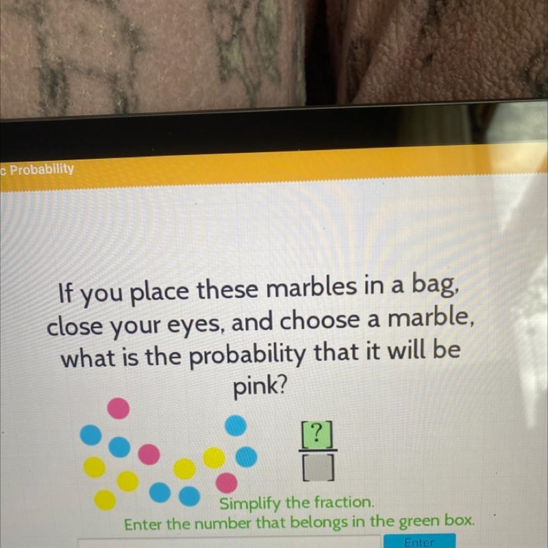 If you place these marbles in a bag,close your eyes, and choose a marble,what is the-example-1