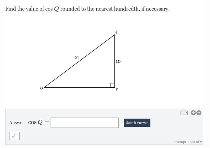 Find the value of cos Q rounded to the nearest hundredth, if necessary.-example-1