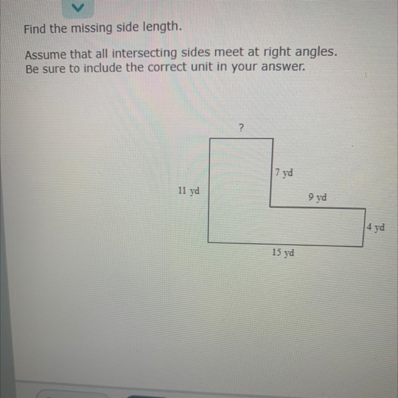 Find the missing side length. Assume that all intersecting sides meet at right angles-example-1