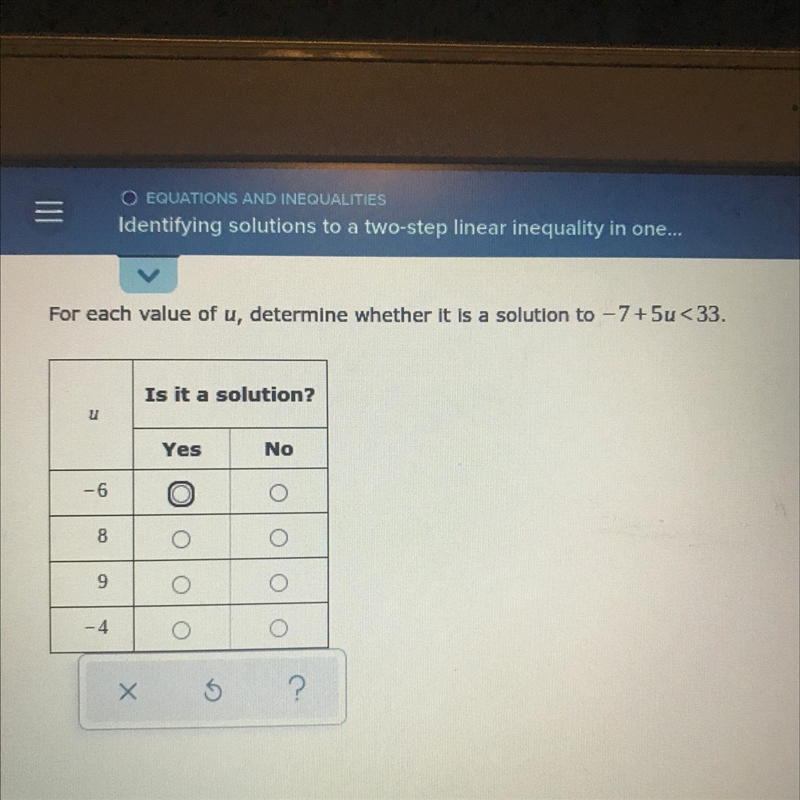 For each value of u, determine whether it is a solution to - 7+5u < 33.-example-1