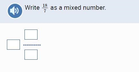 Write 18/7 as a mixed number-example-1