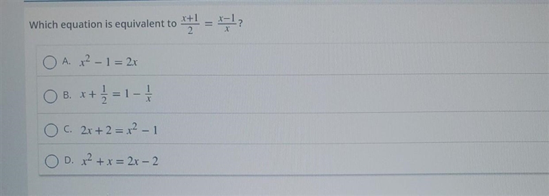 Which equation is equivalent to x+1/2 = x-1/x​-example-1